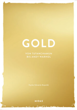 GOLD - Von Tutanchamun bis Andy Warhol