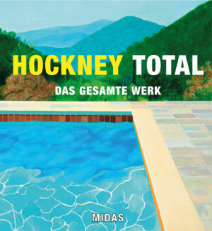 HOCKNEY TOTAL – Das gesamte Werk